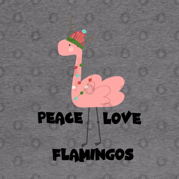 I Just Really Like Flamingos, Peace Love Flamingos by Cor Designs